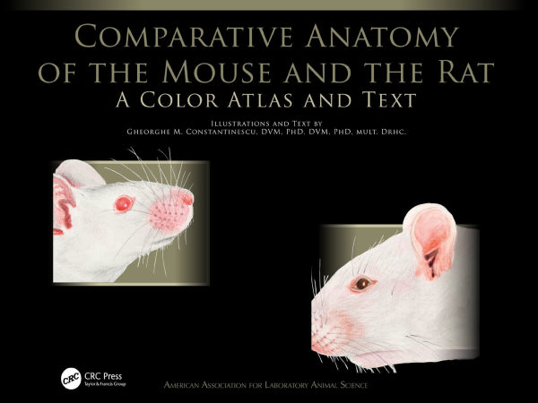 Comparative Anatomy of the Mouse and the Rat: A Color Atlas and Text
