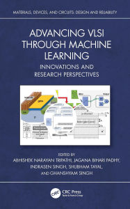 Title: Advancing VLSI through Machine Learning: Innovations and Research Perspectives, Author: Abhishek Narayan Tripathi