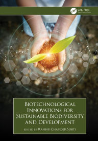 Title: Biotechnological Innovations for Sustainable Biodiversity and Development, Author: Ranbir Chander Sobti