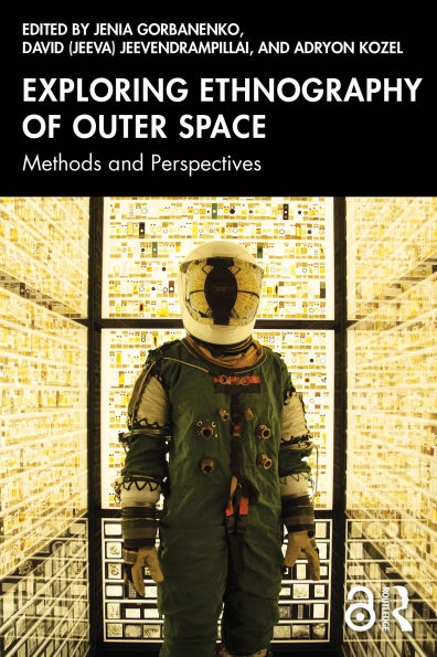 Exploring Ethnography of Outer Space: Methods and Perspectives