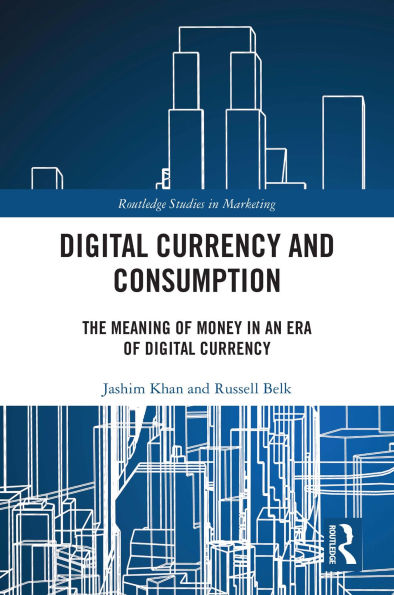 Digital Currency and Consumption: The Meaning of Money in an Era of Digital Currency