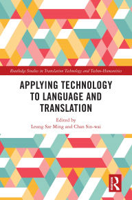 Title: Applying Technology to Language and Translation, Author: Leung Sze Ming