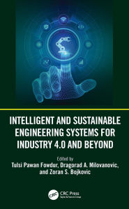 Title: Intelligent and Sustainable Engineering Systems for Industry 4.0 and Beyond, Author: Tulsi Pawan Fowdur