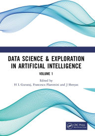 Title: Data Science & Exploration in Artificial Intelligence: Proceedings of the First International Conference On Data Science & Exploration in Artificial Intelligence (CODE-AI 2024) Bangalore, India, 3rd- 4th July, 2024 (Volume 1), Author: Gururaj H L