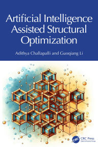 Title: Artificial Intelligence Assisted Structural Optimization, Author: Adithya Challapalli