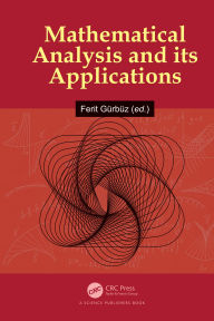 Title: Mathematical Analysis and its Applications, Author: Ferit Gürbüz