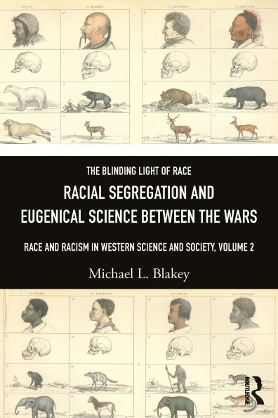 Racial Segregation and Eugenical Science Between the Wars: Race and Racism in Western Science and Society, Volume 2