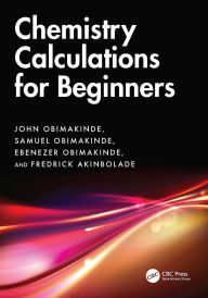 Title: Chemistry Calculations for Beginners, Author: John Obimakinde