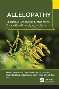 Title: Allelopathy: Bioactive Secondary Metabolites for an Eco-Friendly Agriculture, Author: Fernanda Maria Policarpo Tonelli