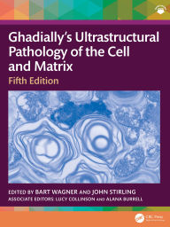 Title: Ghadially's Ultrastructural Pathology of the Cell and Matrix, Author: Bart Wagner