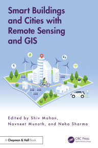 Title: Smart Buildings and Cities with Remote Sensing and GIS, Author: Shiv Mohan