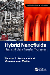 Title: Hybrid Nanofluids: Heat and Mass Transfer Processes, Author: Shriram S. Sonawane