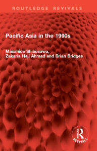 Title: Pacific Asia in the 1990s, Author: Masahide Shibusawa