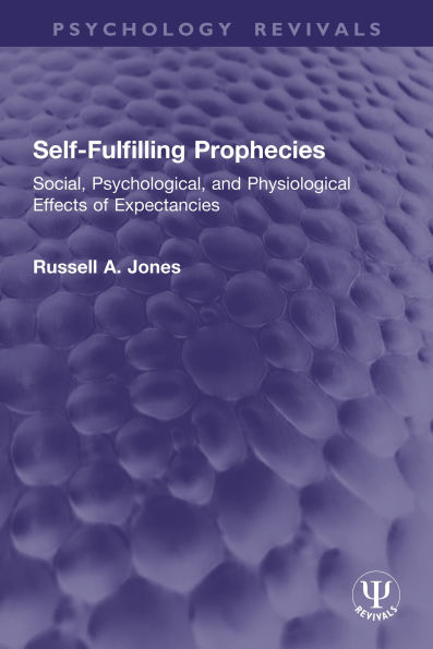 Self-Fulfilling Prophecies: Social, Psychological, and Physiological Effects of Expectancies