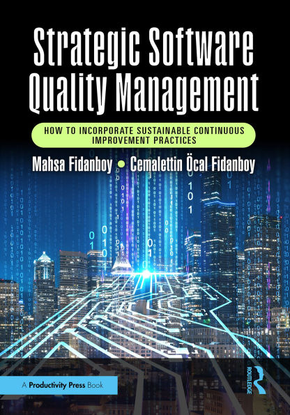 Strategic Software Quality Management: How to Incorporate Sustainable Continuous Improvement Practices