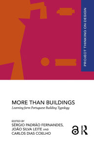 Title: More than Buildings: Learning from Portuguese Building Typology, Author: Sérgio Padrão Fernandes