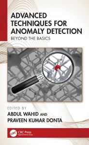 Title: Advanced Techniques for Anomaly Detection: Beyond the Basics, Author: Abdul Wahid