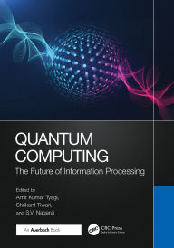 Title: Quantum Computing: The Future of Information Processing, Author: Shrikant Tiwari