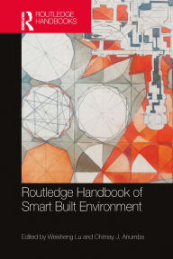 Title: Routledge Handbook of Smart Built Environment, Author: Weisheng Lu