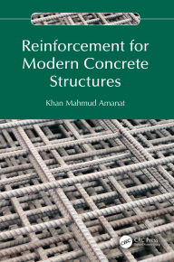 Title: Reinforcement for Modern Concrete Structures, Author: Khan Mahmud Amanat