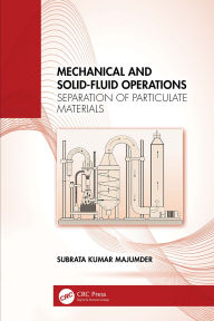 Title: Mechanical and Solid-Fluid Operations: Separation of Particulate Materials, Author: Subrata Kumar Majumder