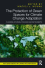 The Protection of Green Spaces for Climate Change Adaptation: Planning Systems, Policies and Instruments