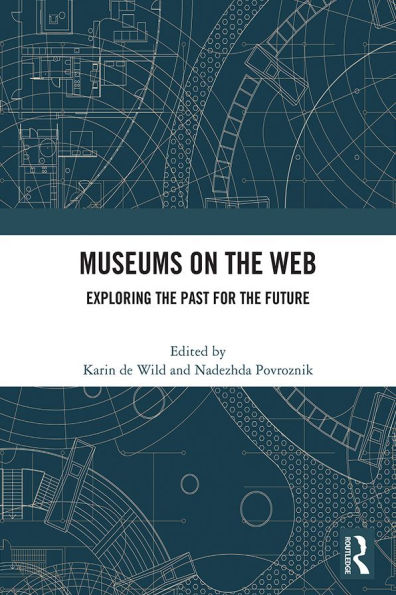 Museums on the Web: Exploring the Past for the Future