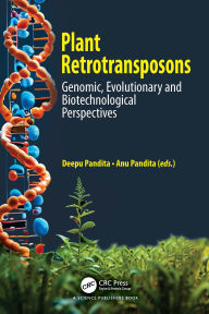 Title: Plant Retrotransposons: Genomic, Evolutionary and Biotechnological Perspectives, Author: Deepu Pandita