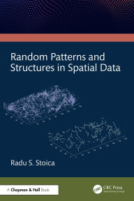 Title: Random Patterns and Structures in Spatial Data, Author: Radu Stoica