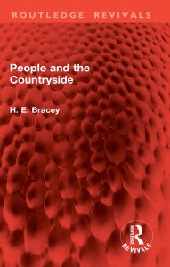 Title: People and the Countryside, Author: H. E. Bracey