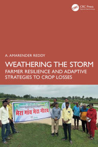 Ebook txt free download Weathering the Storm: Farmer Resilience and Adaptive Strategies to Crop Losses ePub 9781040330920 in English by A. Amarender Reddy