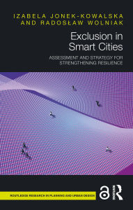 Title: Exclusion in Smart Cities: Assessment and Strategy for Strengthening Resilience, Author: Izabela Jonek-Kowalska