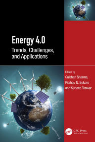 Title: Energy 4.0: Trends, Challenges, and Applications, Author: Gulshan Sharma