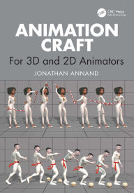 Title: Animation Craft: For 3D and 2D Animators, Author: Jonathan Annand