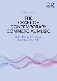 Title: The Craft of Contemporary Commercial Music, Author: Greg McCandless