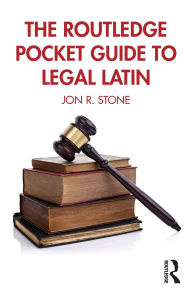 Title: The Routledge Pocket Guide to Legal Latin, Author: Jon R. Stone