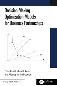 Title: Decision Making Optimization Models for Business Partnerships, Author: Gholam R. Amin