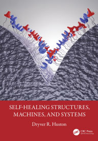 Free ebooks for kindle fire download Self-Healing Structures, Machines, and Systems 9781040341933 by Dryver R. Huston