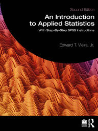 Title: An Introduction to Applied Statistics: With Step-By-Step SPSS Instructions, Author: Edward T. Vieira