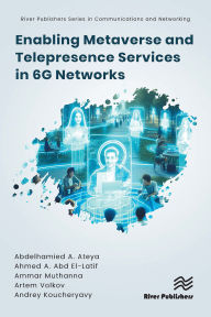 Title: Enabling Metaverse and Telepresence Services in 6G Networks, Author: Abdelhamied A. Ateya