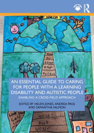 German audio books download An Essential Guide to Caring for People With a Learning Disability and Autistic People: Enabling a Cross-Field Approach.? by Helen Jones, Andrea Page, Samantha Salmon (English literature) PDB 9781032377599