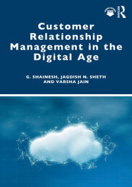 Downloading pdf books Customer Relationship Management in the Digital Age by G. Shainesh, Jagdish N. Sheth, Varsha Jain (English literature) RTF MOBI iBook 9781040343715