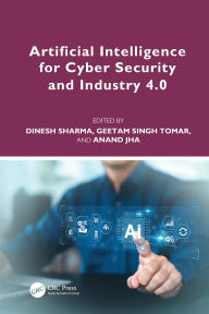 Title: Artificial Intelligence for Cyber Security and Industry 4.0, Author: Dinesh Sharma