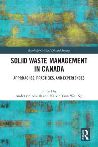 Ebook search & free ebook downloads Solid Waste Management in Canada: Approaches, Practices, and Experiences