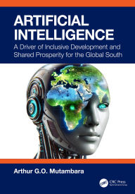 Title: Artificial Intelligence: A Driver of Inclusive Development and Shared Prosperity for the Global South, Author: Arthur G.O. Mutambara