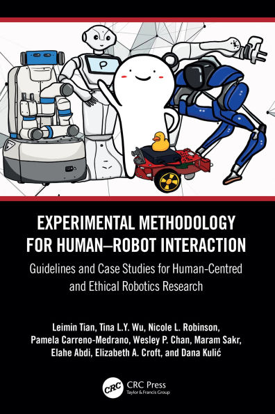 Experimental Methodology for Human-Robot Interaction: Guidelines and Case Studies for Human-Centred and Ethical Robotics Research