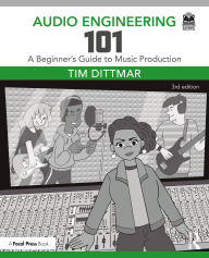 Free ebook download public domain Audio Engineering 101: A Beginner's Guide to Music Production ePub PDF FB2 9781040346914 by Tim Dittmar English version