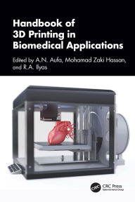 Amazon book mp3 downloads Handbook of 3D Printing in Biomedical Applications by A.N. Aufa, Mohamad Zaki Hassan, R.A. Ilyas PDB RTF MOBI 9781032860695