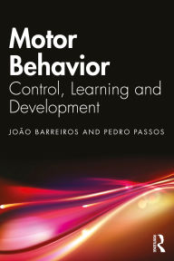 Title: Motor Behavior: Control, Learning and Development, Author: João Barreiros