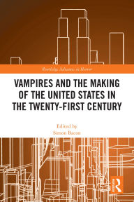 Swedish ebooks download free Vampires and the Making of the United States in the Twenty-First Century by Simon Bacon 9781040350928